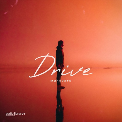 Drive - Markvard | Free Background Music | Audio Library Release