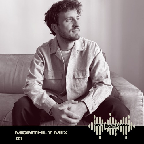 UNPREDICTABLE SOUND - Monthly Mix #1