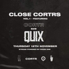 CLOSE CORTRS 001: CORTR B2B QUIX
