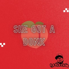 SHE GOT A DONK !