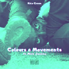 Colours And Movement (feat. Mick Jenkins)