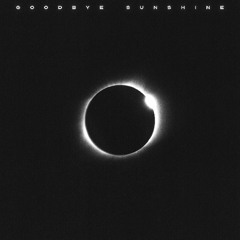 Goodbye, Sunshine