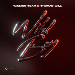 Winning Team & Thomas Will - Wild Boy (VIP Edit)