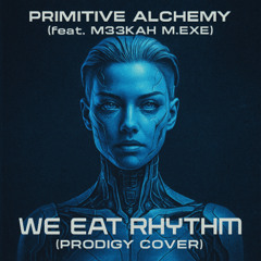 We Eat Rhythm (Prodigy Cover)