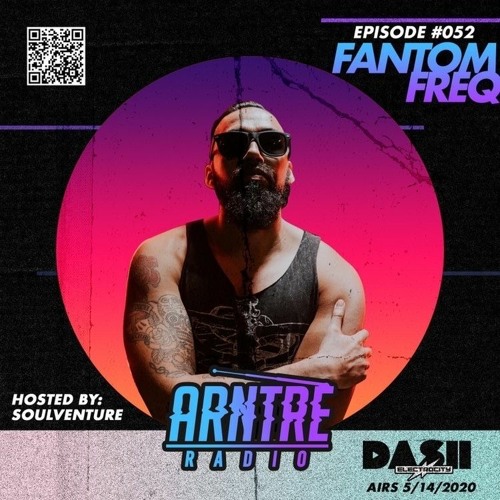 Arntre Radio Exclusive Mix 052 featuring Fantom Freq