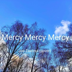 Mercy Mercy Mercy (Joe Zawinul cover)