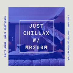Just Chillax - Multi Genre Mix