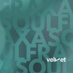 Premiere : FRAXA - Soul (VLVT009)