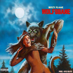 BEEZY FLAME - WOLFSBANE (PROD. 4912 BEATS)