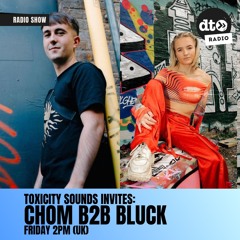 Toxicity Sounds: Chom B2B Bluck