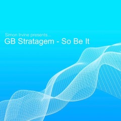 So Be It by GB Stratagem
