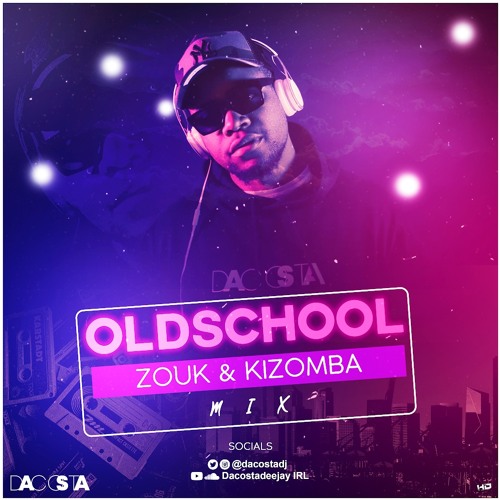 DJ DACOSTA - ZOUK & KIZOMBA OLDSKOOL MIX