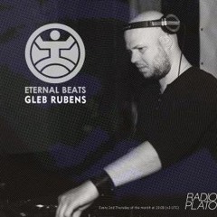 Gleb Rubens - Eternal Beats 09, February, 2024, Radio Plato