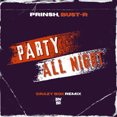 Party All Night (Crazy Box Remix)