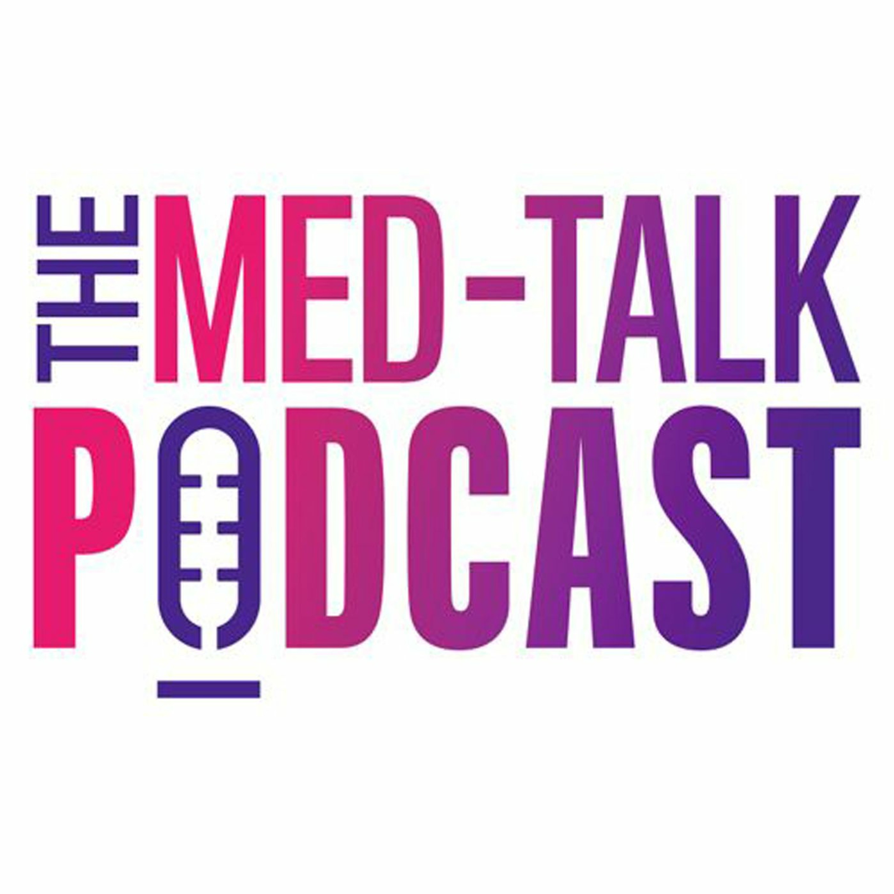 The MedTalk Podcast