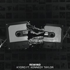 Rewind (feat. Kennedy Taylor)