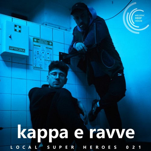 [LOCAL SUPER HEROES 021] - Podcast by kappa e ravve [M.D.H.]