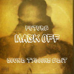 Future - Mask Off (Sound Tycoons Edit)