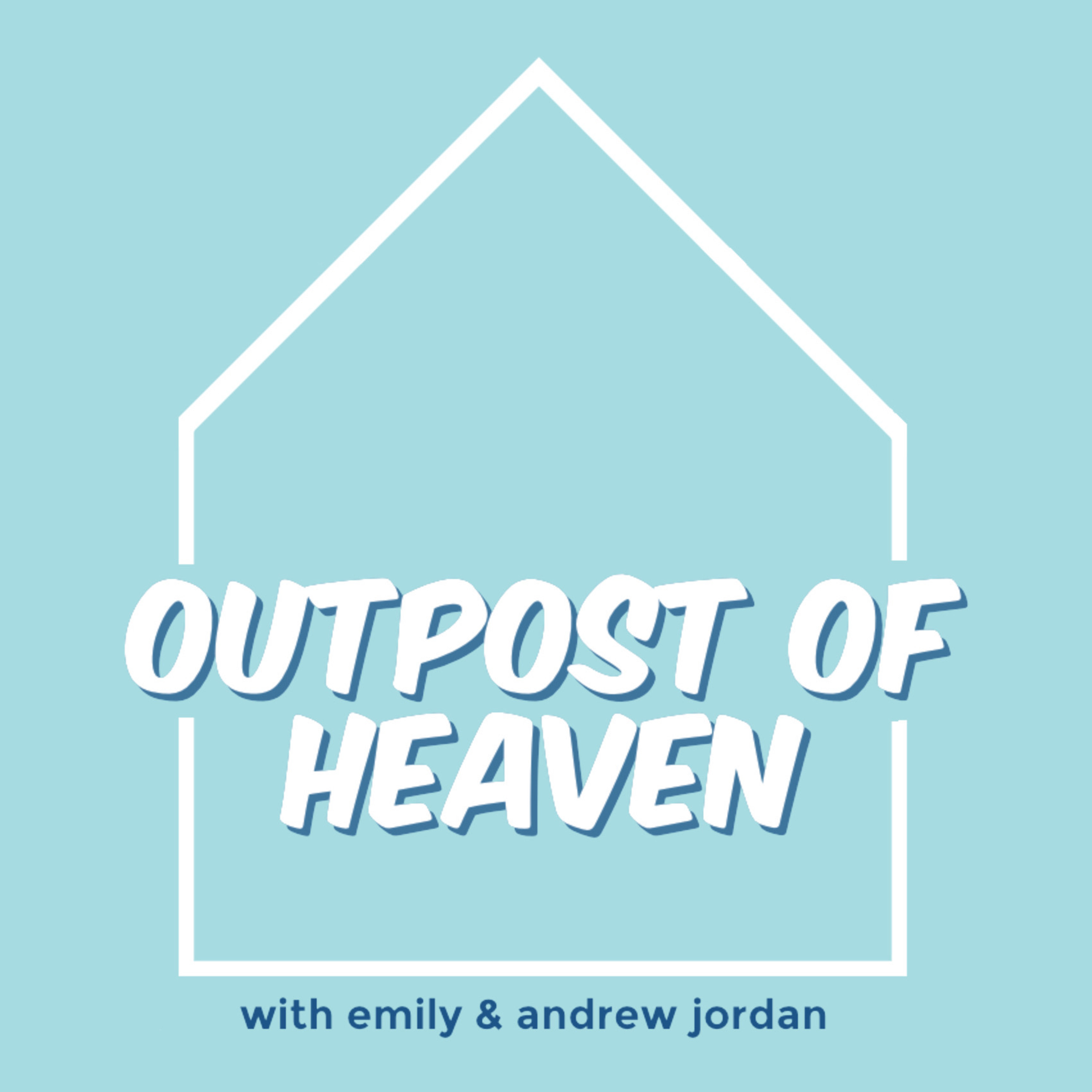 Outpost of Heaven: the podcast