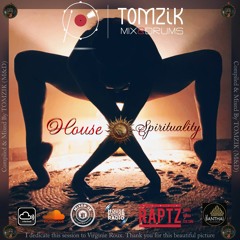 TOMZIK (M&D)/ "Spirituality House"(April 2023).