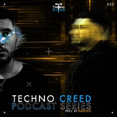 TCP032 - Techno Creed Podcast - Paxtech Guest Mix