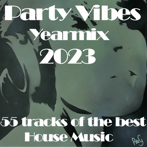 Party Vibes Yearmix 2023 [Mochakk, Jamie Jones, Catz 'n Dogz, Klubbheads, Mau P, Claptone & more]
