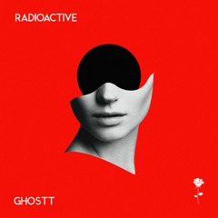 Ghostt - Radioactive
