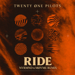 Twenty One Pilots - Ride (NVRMND & MØVME Remix)