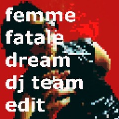 Bibiza - Femme Fatale (Dream DJ Team Edit)