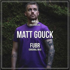 Free Download: Matt Gouck - Fubr (Original Mix)