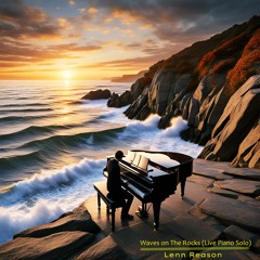 Waves On The Rocks ( Live Piano Solo Version )