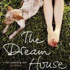 (PDF Download) The Dream House - Rachel Hore