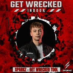 Sparkz - Get Wrecked Tool (Radio Edit)(Free Download)