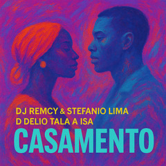 DJ Remcy & Stefanio Lima & Delio Tala & Isa - Casamento