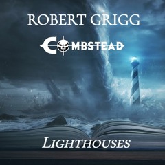 Lighthouses - Robert Grigg & Combstead
