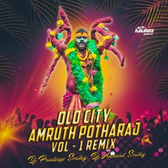 Old City Amruth Potharaj Vol 1 Song Remix Dj Pradeep Smiley×Dj Anand Smiley