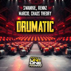 Swankie x Rennz x Marcio x Chaos Theory - Drumatic **NEW**