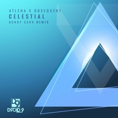 Atleha X Obsequent - Celestial (Donny Carr Remix) [Droid9]