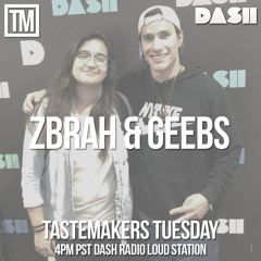 Tastemakers Tuesday Vol 2 Dash Radio Loud Sta. 5/7/19 DJ ZBRAH LIVE MIX