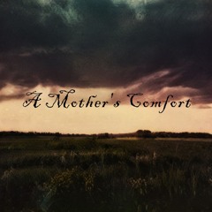 A Mothers Comfort