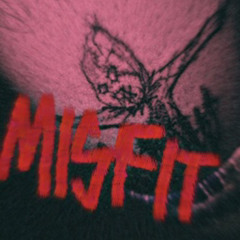 Misfit!
