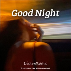 "Good Night"(feat. Guest Denni on Saxophone) - DistroBeats
