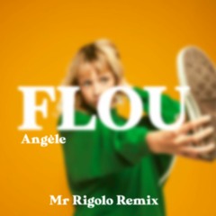 Flou - Angele (Mr Rigolo Remix)