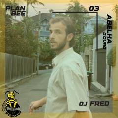 Plan Bee 03 - DJ Fred