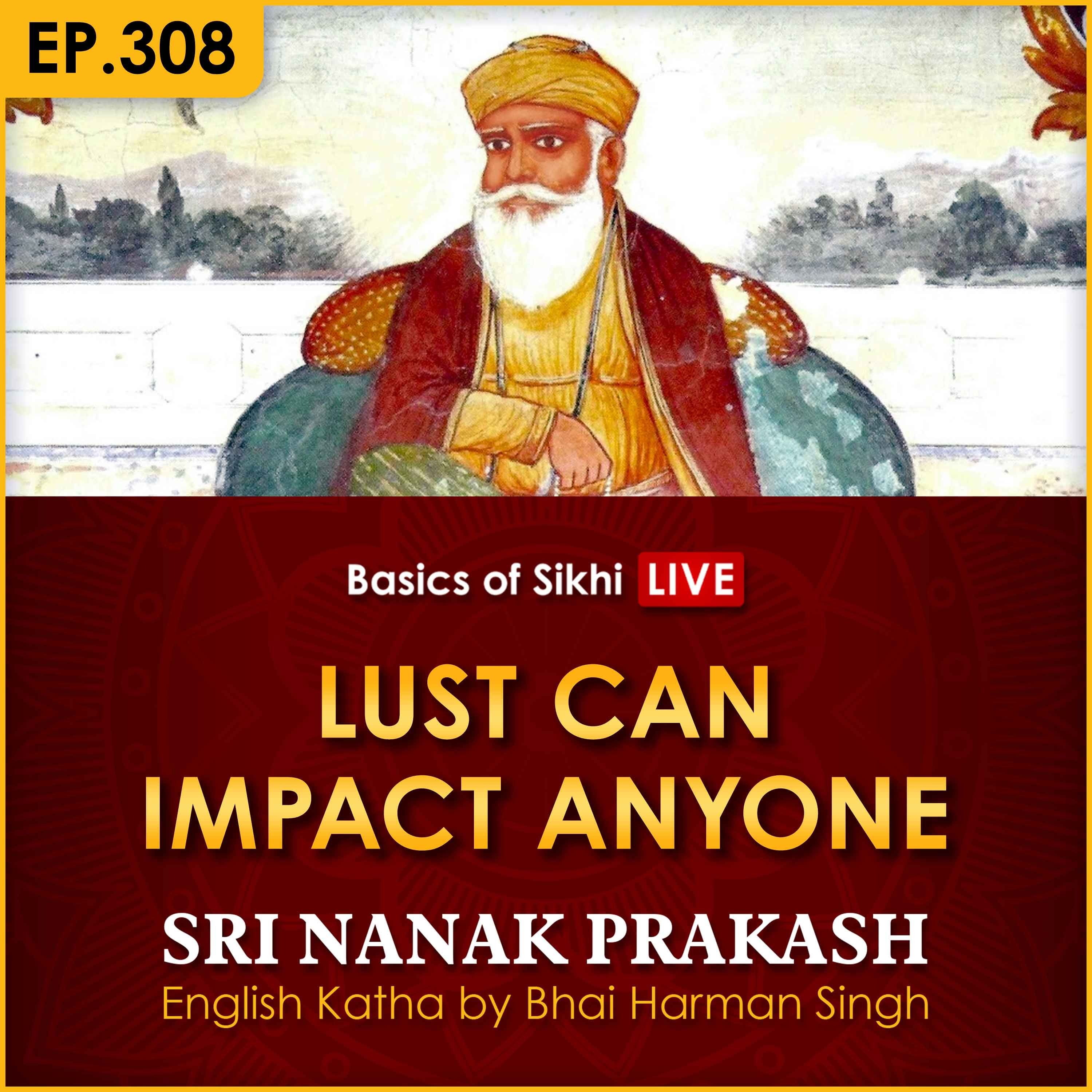 #308 Lust Can Impact Anyone | Sri Nanak Prakash Katha | Bhai Harman Singh episode artwork