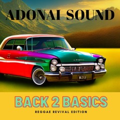 ADONAI  B2B  (REVIVAL REGGAE EDITION)