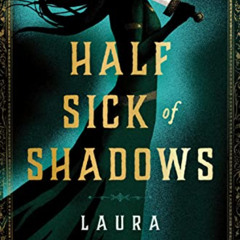 [FREE] EBOOK 🎯 Half Sick of Shadows by  Laura Sebastian [EBOOK EPUB KINDLE PDF]