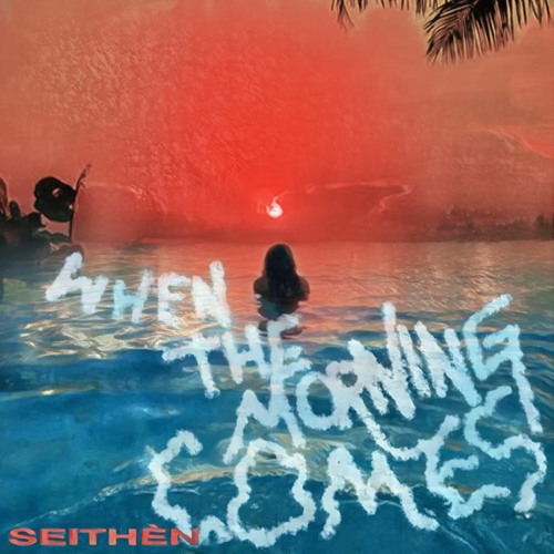 SEITHÈN - WHEN THE MORNING COMES (2020)