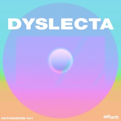OUTSOURCED001 - Dyslecta