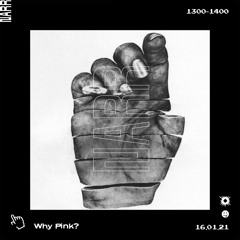 Why Pink? 16/01/22